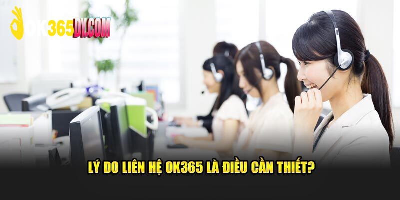 Trường hợp khẩn cấp cần liên hệ ngay với CSKH OK365